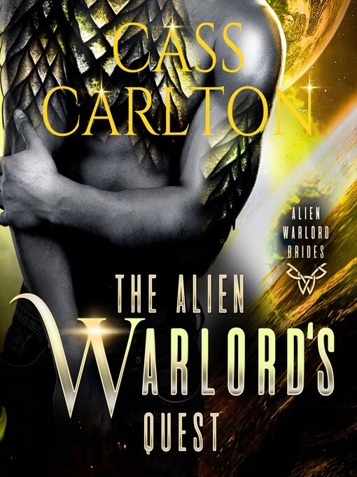 Title details for The Alien Warlord's Quest by Cass Carlton - Wait list